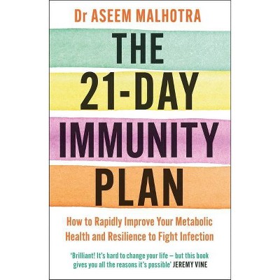 The 21-Day Immunity Plan - by  Malhotra (Paperback)