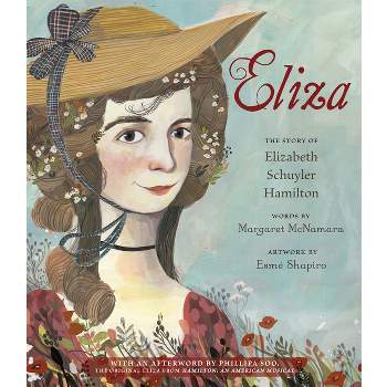 Eliza: The Story of Elizabeth Schuyler Hamilton - by  Margaret McNamara (Paperback)