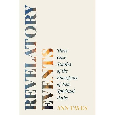 Revelatory Events - by  Ann Taves (Paperback)