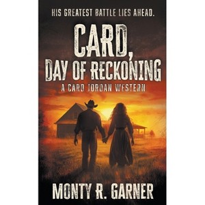 Card, Day of Reckoning - (Card Jordan) by  Monty R Garner (Paperback) - 1 of 1