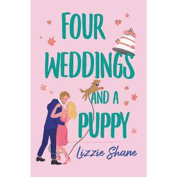 Four Weddings and a Puppy - (Pine Hollow) by  Lizzie Shane (Paperback)