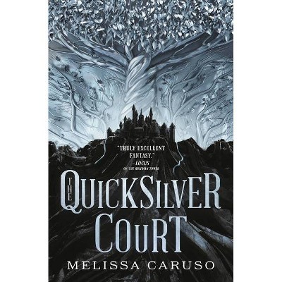 The Quicksilver Court - (Rooks and Ruin) by  Melissa Caruso (Paperback)