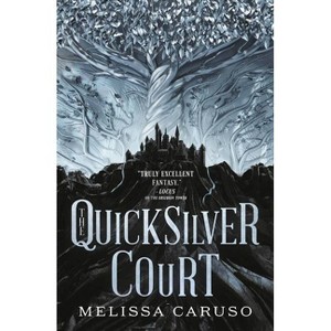 The Quicksilver Court - (Rooks and Ruin) by  Melissa Caruso (Paperback) - 1 of 1