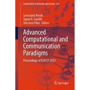 Advanced Computational and Communication Paradigms - (Lecture Notes in Networks and Systems) by  Samarjeet Borah & Tapan K Gandhi & Vincenzo Piuri - 1 of 1