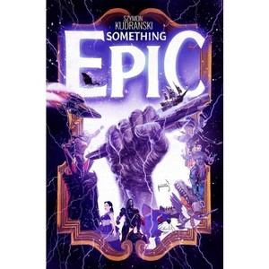 Something Epic Volume 1 - by  Szymon Kudranski (Paperback) - 1 of 1
