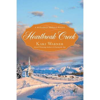 Heartbreak Creek - (Runaway Brides Novel) by  Kaki Warner (Paperback)