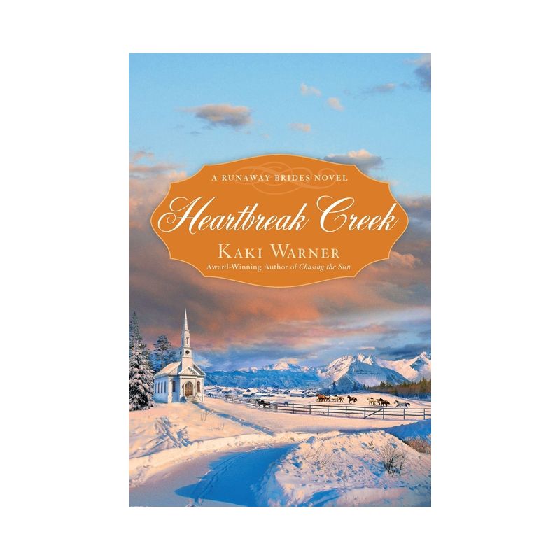 Heartbreak Creek - (Runaway Brides Novel) by  Kaki Warner (Paperback), 1 of 2