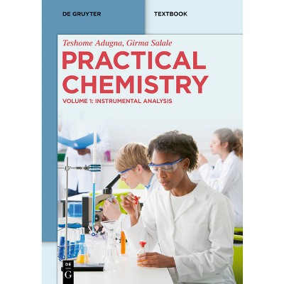 Practical Chemistry - (De Gruyter Textbook) by  Teshome Adugna & Girma Salale (Paperback)