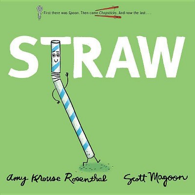 Straw - (Spoon) by  Amy Krouse Rosenthal (Hardcover)