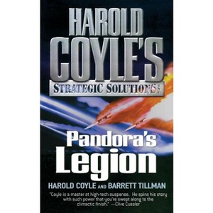 Pandora's Legion - (Harold Coyle's Strategic Solutions, Inc.) by  Harold Coyle & Barrett Tillman (Paperback) - 1 of 1