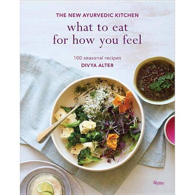 What to Eat for How You Feel - by  Divya Alter (Hardcover)