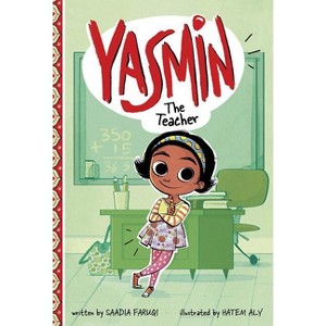 Yasmin the Teacher - by  Saadia Faruqi (Paperback) - 1 of 1