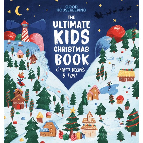 Good Housekeeping The Ultimate Kids Christmas Book - (hardcover) : Target