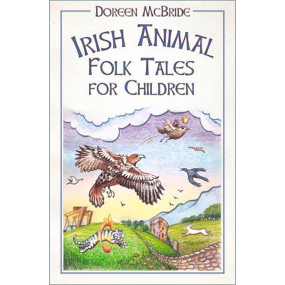 Irish Animal Folk Tales for Children - by  Doreen McBride (Paperback)