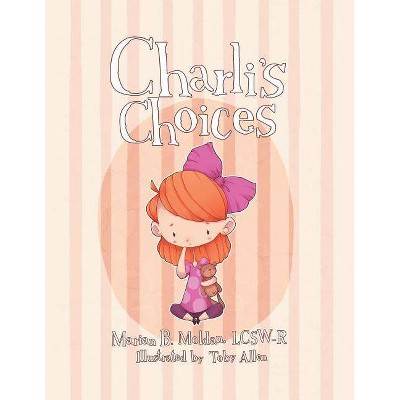 Charli's Choices - by  Lcsw-R Marian B Moldan (Paperback)