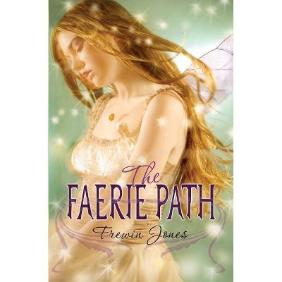 The Faerie Path - by  Frewin Jones (Paperback)