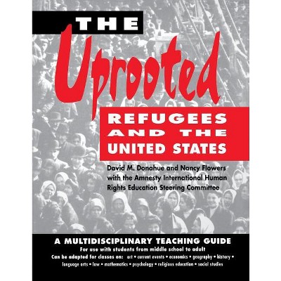 The Uprooted - by  David M Donahue & Nancy Flowers (Paperback)