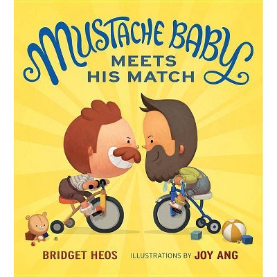 Mustache Baby Meets His Match - by  Bridget Heos (Hardcover)