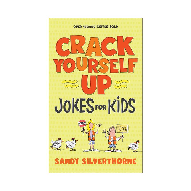 Crack Yourself Up Jokes for Kids - by  Sandy Silverthorne (Paperback), 1 of 2
