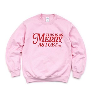 This Is As Merry As I Get Distressed -  Women's Graphic Sweatshirt - 1 of 4