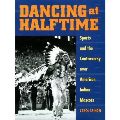 Dancing at Halftime - by  Carol Spindel (Paperback)