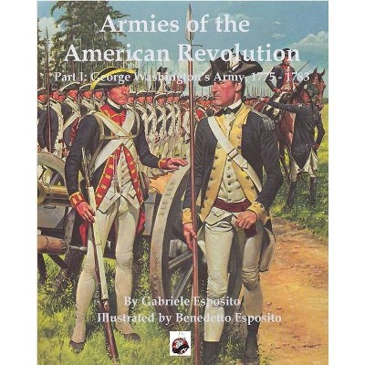 Armies of the American Revolution - by  Gabriele Esposito (Paperback)