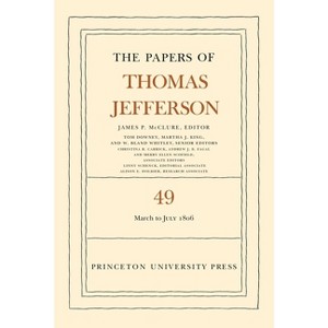 The Papers of Thomas Jefferson, Volume 49 - (Hardcover) - 1 of 1