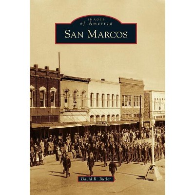 San Marcos - (Images of America) by  David R Butler (Paperback)