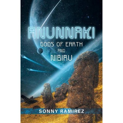 Anunnaki - by  Sonny Ramirez (Paperback)