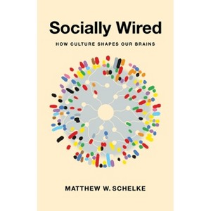 Socially Wired - by  Matthew Schelke (Paperback) - 1 of 1