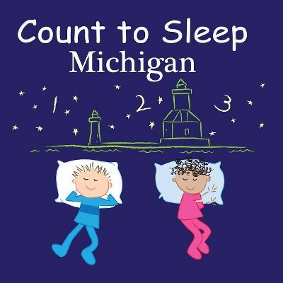 Count to Sleep Michigan - by  Adam Gamble & Mark Jasper (Board Book)