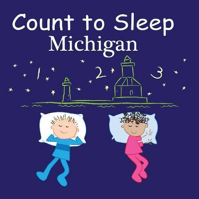 Count to Sleep Michigan - by  Adam Gamble & Mark Jasper (Board Book)