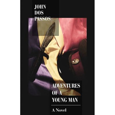 Adventures of a Young Man - by  John Dos Passos (Paperback)