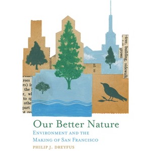 Our Better Nature - by  Philip J Dreyfus (Paperback) - 1 of 1