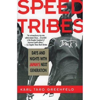 Speed Tribes - by  Karl Taro Greenfeld (Paperback)