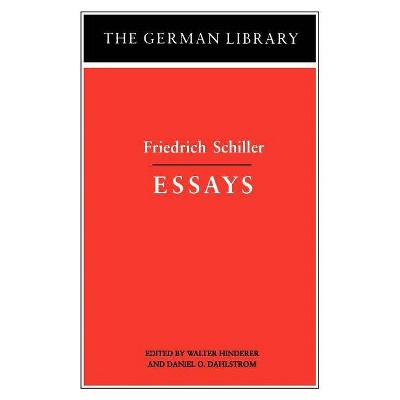 Essays - (German Library) by  Friedrich Schiller & J Friedrich Von Schiller (Paperback)