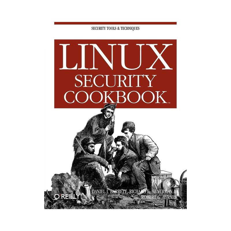 Linux Security Cookbook - by  Daniel Barrett & Richard Silverman & Robert Byrnes (Paperback), 1 of 2