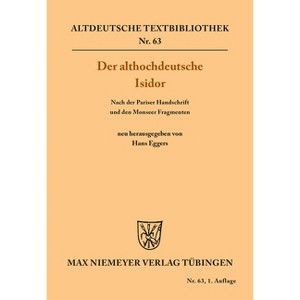 Der althochdeutsche Isidor - (Altdeutsche Textbibliothek) by  Hans Eggers (Paperback) - 1 of 1