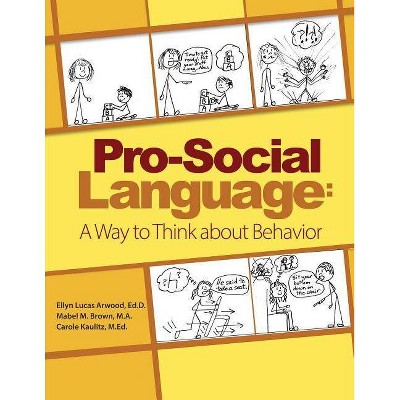 Pro-Social Language - by  Ellyn Lucas Arwood & Mabel Marie Brown & Carole Kaulitz (Paperback)