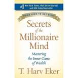 Secrets of the Millionaire Mind - by  T Harv Eker (Hardcover)