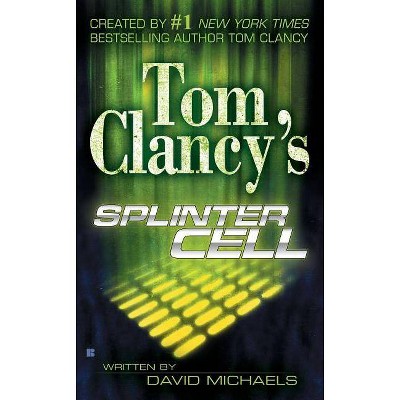 Tom Clancy's Splinter Cell - by  David Michaels (Paperback)