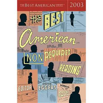 The Best American Nonrequired Reading - by  Dave Eggers & Zadie Smith (Paperback)