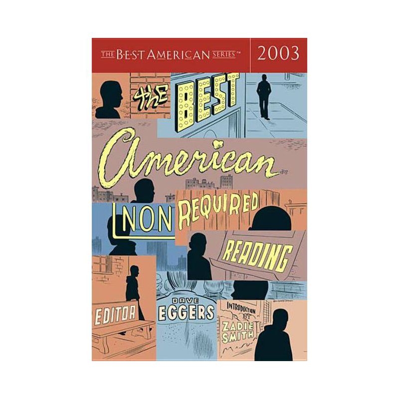 The Best American Nonrequired Reading - by  Dave Eggers & Zadie Smith (Paperback), 1 of 2