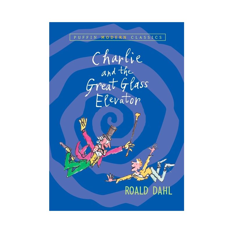 Charlie and the Great Glass Elevator - (Puffin Modern Classics) by  Roald Dahl (Paperback), 1 of 2
