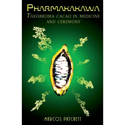Pharmakakawa - by  Marcos Patchett (Paperback)
