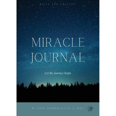 Miracle Journal - by  Conny Guerrero & Lucy Pena (Paperback)