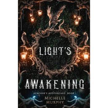 Light's Awakening - (Alacore's Apothecary) by  Michelle Murphy & D M Almond (Paperback)