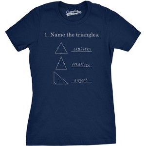 Womens Name The Triangles Funny Math T shirts Sarcasm Novelty I Love Math Tee Humor - Crazy Dog Women's T Shirt - 1 of 4