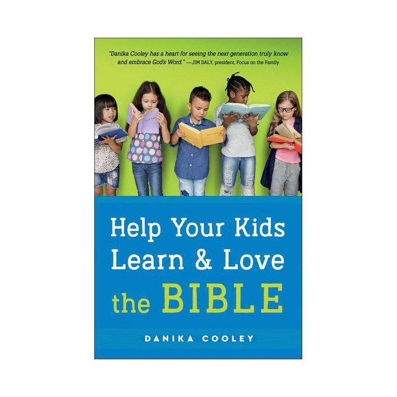 Help Your Kids Learn and Love the Bible - by Danika Cooley, 1 of 2