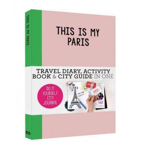 Image result for This is my Paris: Do-It-Yourself City Journal